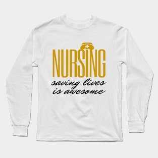 Nursing is awesome Long Sleeve T-Shirt
